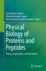 Image for Physical biology of proteins and peptides  : theory, experiment, and simulation