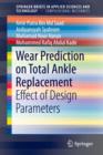 Image for Wear Prediction on Total Ankle Replacement : Effect of Design Parameters