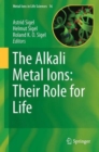 Image for The Alkali Metal Ions: Their Role for Life