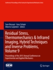 Image for Residual Stress, Thermomechanics &amp; Infrared Imaging, Hybrid Techniques and Inverse Problems, Volume 9: Proceedings of the 2015 Annual Conference on Experimental and Applied Mechanics