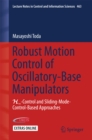 Image for Robust motion control of oscillatory-base manipulators: H[infinity]-control and sliding-mode-control-based approaches