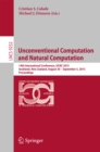 Image for Unconventional computation and natural computation: 14th International Conference, UCNC 2015, Auckland, New Zealand, August 30-September 3, 2015, Proceedings : 9252