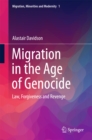 Image for Migration in the Age of Genocide: Law, Forgiveness and Revenge