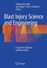 Image for Blast injury science and engineering  : a guide for clinicians and researchers