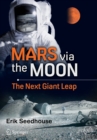 Image for Mars via the Moon: The Next Giant Leap