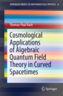 Image for Cosmological Applications of Algebraic Quantum Field Theory in Curved Spacetimes