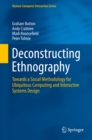 Image for Deconstructing Ethnography: Towards a Social Methodology for Ubiquitous Computing and Interactive Systems Design