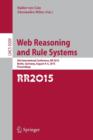 Image for Web reasoning and rule systems  : 9th International Conference, RR 2015, Berlin, Germany, August 4-5, 2015