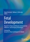 Image for Fetal Development: Research on Brain and Behavior, Environmental Influences, and Emerging Technologies
