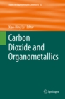 Image for Carbon dioxide and organometallics