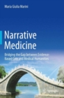 Image for Narrative medicine  : bridging the gap between evidence-based care and medical humanities