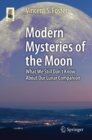 Image for Modern mysteries of the moon: what we still don&#39;t know about our lunar companion