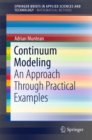 Image for Continuum Modeling: An Approach Through Practical Examples