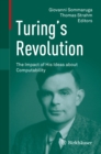 Image for Turing&#39;s Revolution: The Impact of His Ideas about Computability