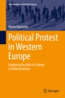 Image for Political Protest in Western Europe: Exploring the Role of Context in Political Action