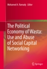 Image for Political Economy of Wasta: Use and Abuse of Social Capital Networking