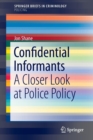 Image for Confidential informants  : a closer look at police policy