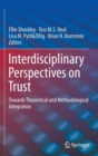 Image for Interdisciplinary perspectives on trust  : towards theoretical and methodological integration