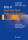 Image for Atlas of Head and Neck Endocrine Disorders: Special Focus on Imaging and Imaging-Guided Procedures