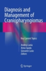 Image for Diagnosis and management of craniopharyngiomas  : key current topics