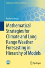 Image for Mathematical Strategies for Climate and Long Range Weather Forecasting in Hierarchy of Models