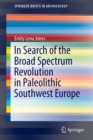 Image for In Search of the Broad Spectrum Revolution in Paleolithic Southwest Europe