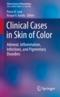 Image for Clinical cases in skin of color: adnexal, inflammation, infections, and pigmentary disorders