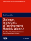 Image for Challenges in Mechanics of Time Dependent Materials, Volume 2: Proceedings of the 2015 Annual Conference on Experimental and Applied Mechanics : 2
