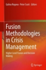 Image for Fusion methodologies in crisis management  : higher level fusion and decision making