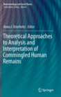 Image for Theoretical Approaches to Analysis and Interpretation of Commingled Human Remains