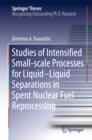 Image for Studies of Intensified Small-scale Processes for Liquid-Liquid Separations in Spent Nuclear Fuel Reprocessing