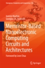 Image for Memristor-Based Nanoelectronic Computing Circuits and Architectures: Foreword by Leon Chua