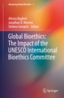 Image for Global Bioethics: The Impact of the UNESCO International Bioethics Committee