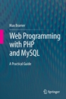 Image for Web programming with PHP and MySQL  : a practical guide