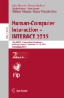 Image for Human-Computer Interaction - INTERACT 2015: 15th IFIP TC 13 International Conference, Bamberg, Germany, September 14-18, 2015, Proceedings, Part II : 9297
