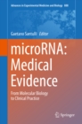 Image for microRNA: Medical Evidence: From Molecular Biology to Clinical Practice