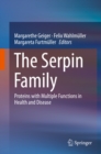 Image for Serpin Family: Proteins with Multiple Functions in Health and Disease