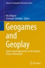 Image for Geogames and Geoplay : Game-based Approaches to the Analysis of Geo-Information