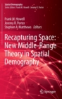Image for Recapturing space  : new middle-range theory in spatial demography