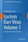 Image for Epstein Barr virusVolume 1,: One herpes virus - many diseases
