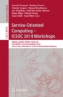 Image for Service-oriented computing -- ICSOC 2014 Workshops: WESOA ; SeMaPS, RMSOC, KASA, ISC, FOR-MOVES, CCSA and satellite events, Paris, France, November 3-6, 2014, Revised selected papers : 8954