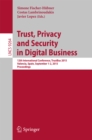Image for Trust, privacy and security in digital business: 12th International Conference, TrustBus 2015, Valencia, Spain, September 1-2, 2015, Proceedings