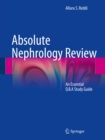 Image for Absolute nephrology review: an essential Q &amp; A study guide