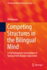 Image for Competing Structures in the Bilingual Mind: A Psycholinguistic Investigation of Optional Verb Number Agreement
