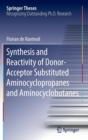 Image for Synthesis and Reactivity of Donor-Acceptor Substituted Aminocyclopropanes and Aminocyclobutanes