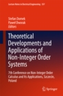 Image for Theoretical Developments and Applications of Non-Integer Order Systems: 7th Conference on Non-Integer Order Calculus and Its Applications, Szczecin, Poland