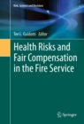 Image for Health Risks and Fair Compensation in the Fire Service