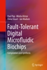 Image for Fault-Tolerant Digital Microfluidic Biochips: Compilation and Synthesis