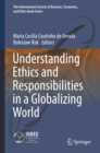Image for Understanding Ethics and Responsibilities in a Globalizing World