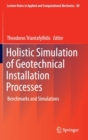 Image for Holistic simulation of geotechnical installation processes  : benchmarks and simulations